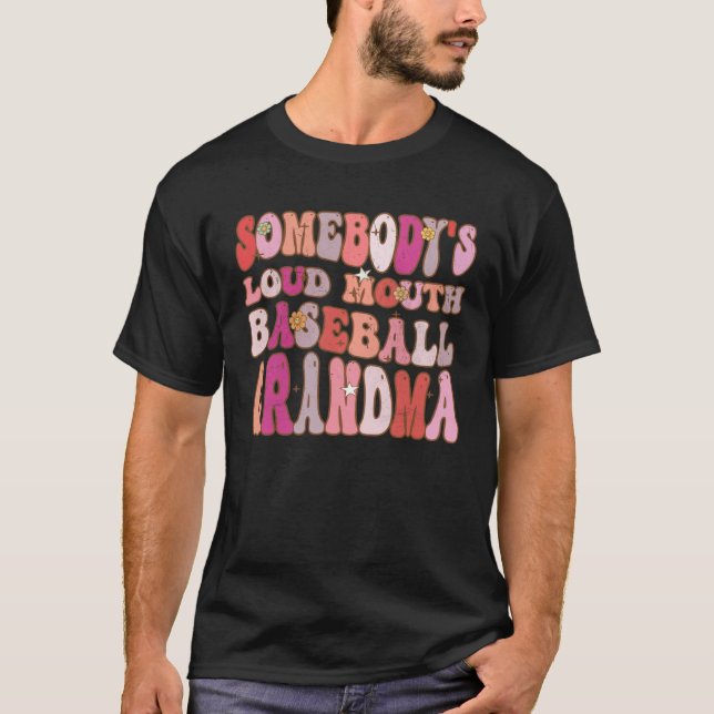 Somebody s Loud Mouth Baseball Grandma Groovy Retr T Shirt (Framsida)