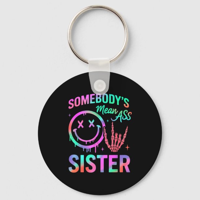 Somebody's Mean Sister Funny Humor Quote Funny Sis Nyckelring (Framsida)