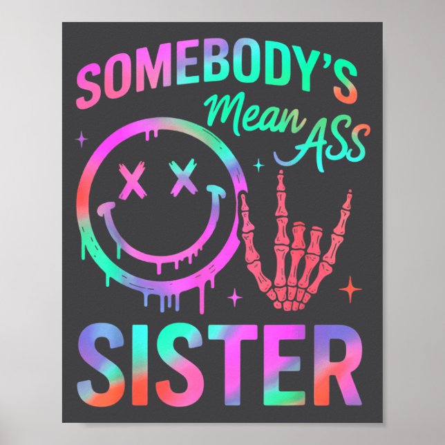 Somebody's Mean Sister Funny Humor Quote Funny Sis Poster (Framsidan)