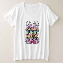 Somebunny Needs Vodka Easter Funny Adult shirt T