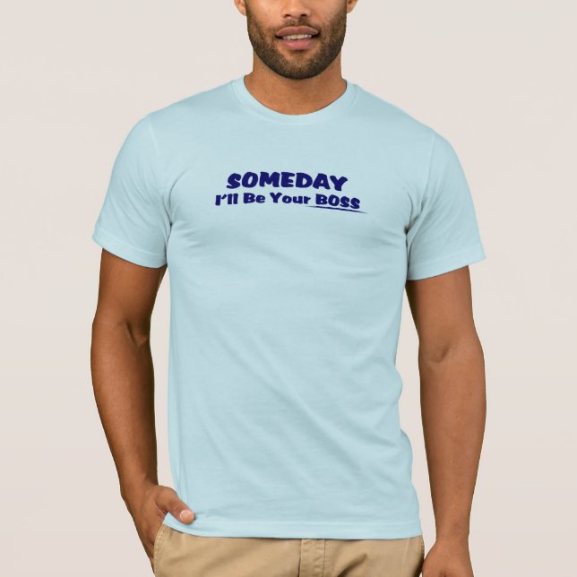 Someday ska jag är din chefutslagsplats tee (Framsida)