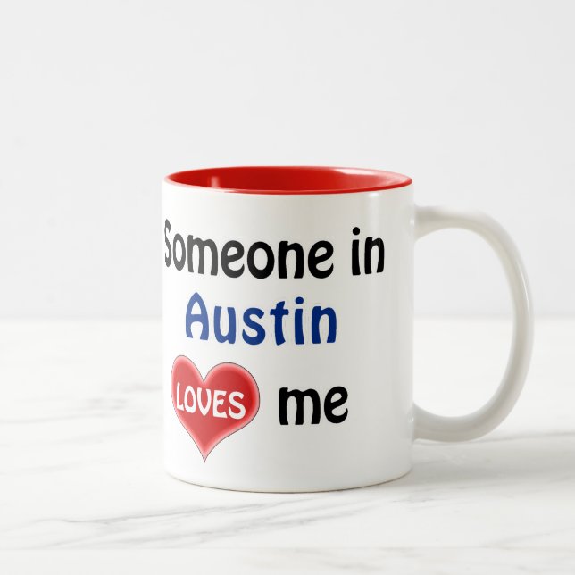 Someone in Austin loves me Två-Tonad Mugg (Höger)