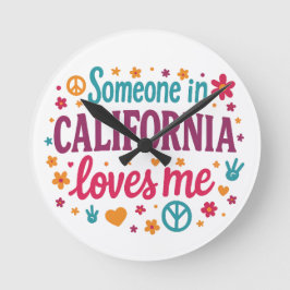 Someone in California Loves Me Funny Gifts Rund Klocka