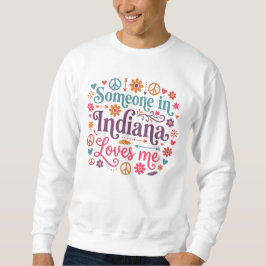 Someone in Indiana Loves Me Boho Hippie Design Lång Ärmad Tröja