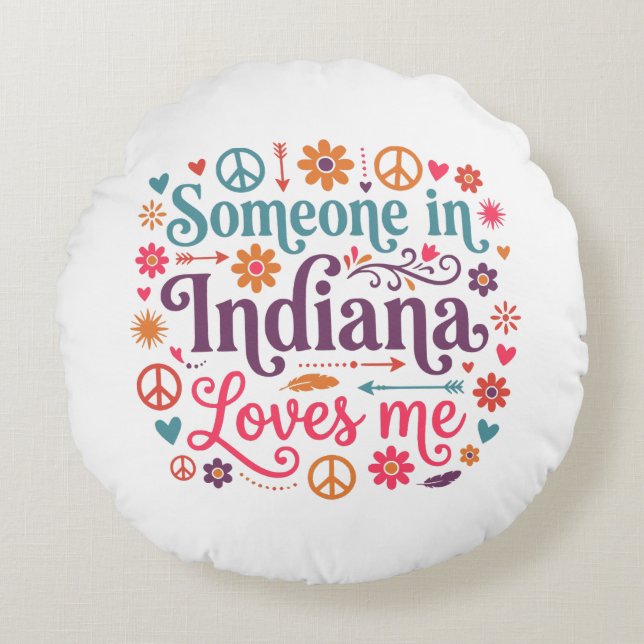 Someone in Indiana Loves Me Boho Hippie Design Rund Kudde (Framsidan)
