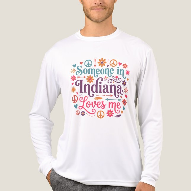 Someone in Indiana Loves Me Boho Hippie Design T Shirt (Framsida)