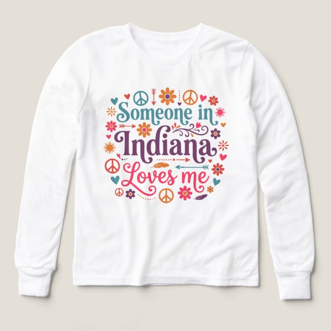 Someone in Indiana Loves Me Boho Hippie Design T Shirt (Design framsida)