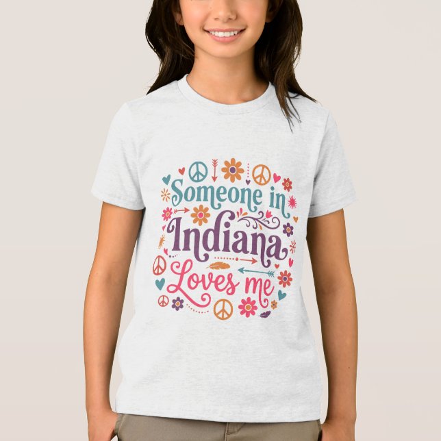 Someone in Indiana Loves Me Boho Hippie Design T Shirt (Framsida)