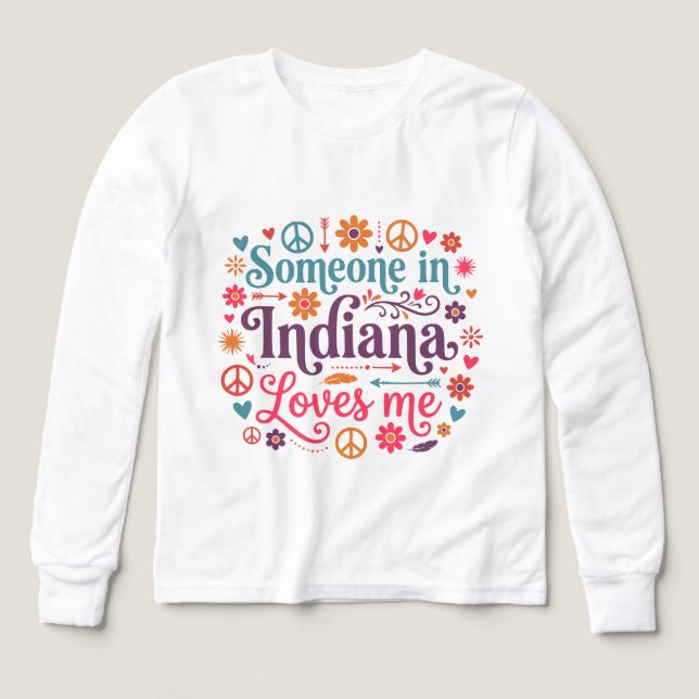 Someone in Indiana Loves Me Boho Hippie Design T Shirt (Design framsida)