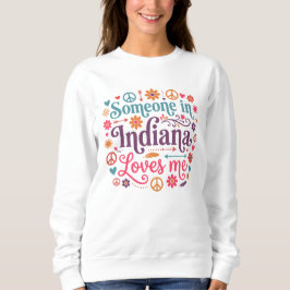 Someone in Indiana Loves Me Boho Hippie Design T Shirt
