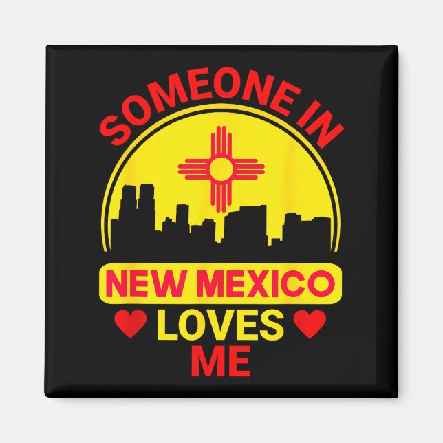 Someone In New Mexico Loves Me Love New Mexico  Magnet (Framsidan)