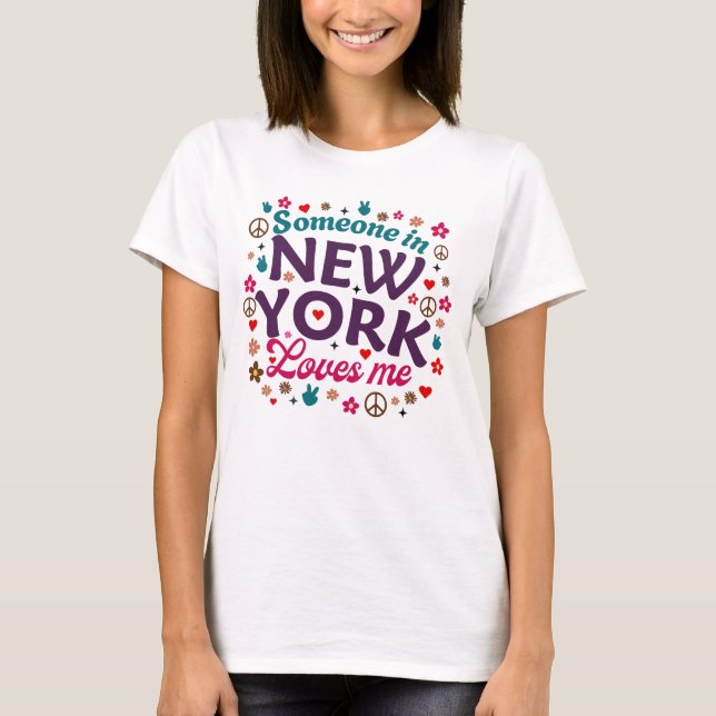 Someone in New York Loves Me Retro Funny Design T Shirt (Framsida)