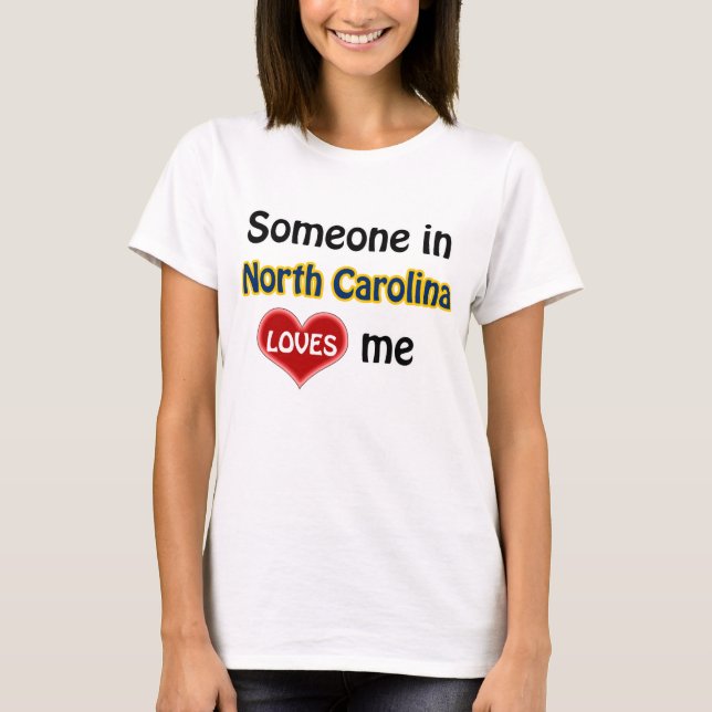 Someone in North Carolina loves me T-shirt (Framsida)