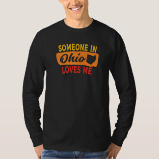 Someone In Ohio Loves Me Sunset Colors T Shirt