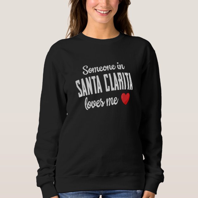 Someone In Santa Clarita Loves Me T Shirt (Framsida)