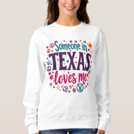 Someone in Texas Love Me - Retro Texas Hippie Art T Shirt