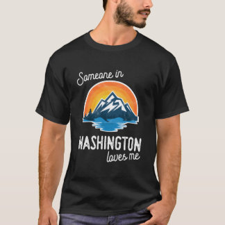 Someone In Washington Loves Me T Shirt