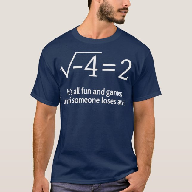 Someone Loses An i Funny Math T Shirt (Framsida)