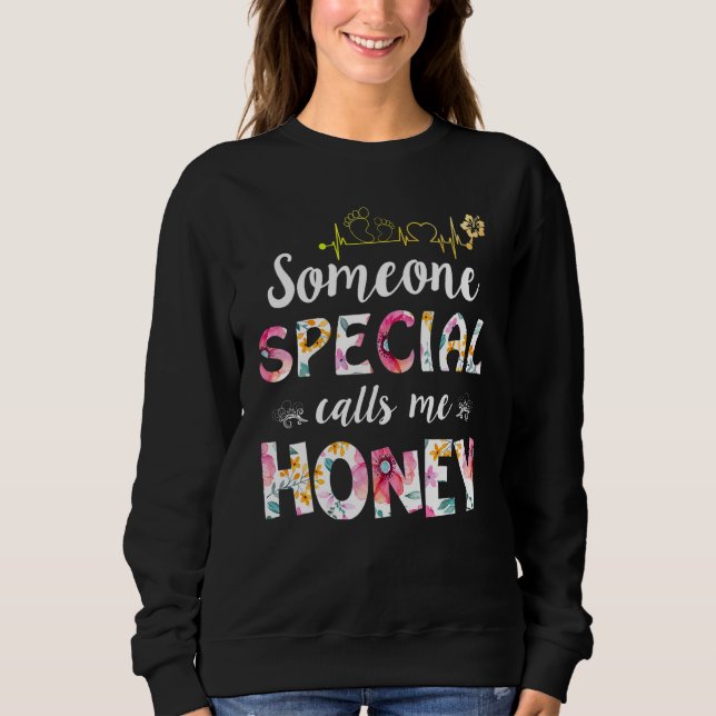 Someone Special Calls Me Honey  Mother's Day T Shirt (Framsida)