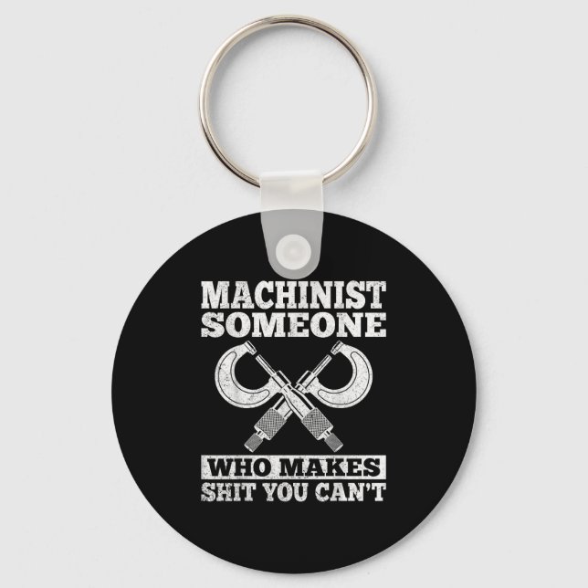 Someone Who Makes You Can't - Funny Cnc Machinist  Nyckelring (Framsida)