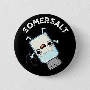 Somersalt Funny Somersault Salt Pun Mörk BG Knapp