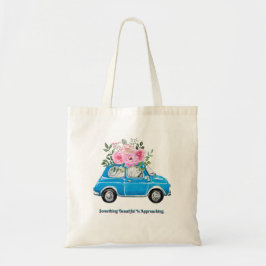 Something Beautiful Is Approaching Tote Bag  Tygkasse