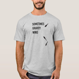 Sometime segrar gravitation skjortan tee shirt