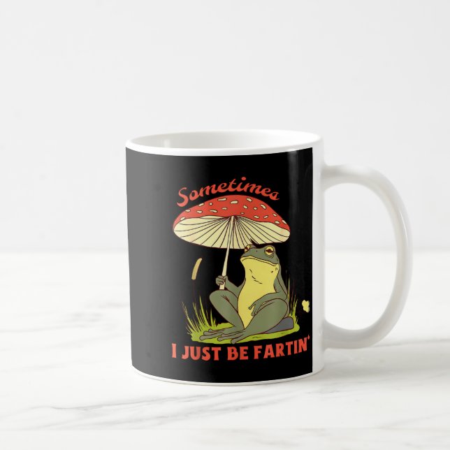 Sometimes Frog Fartin Just I Joke Kaffemugg (Höger)