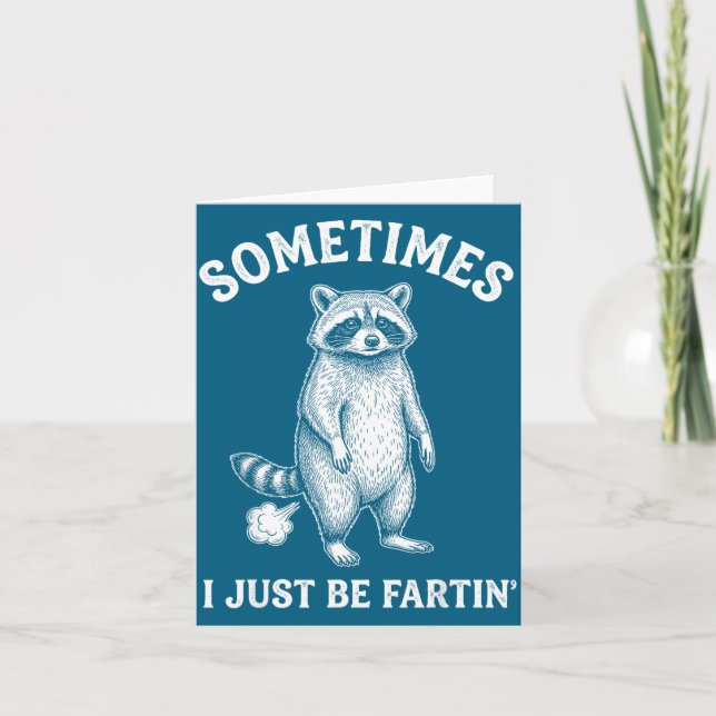 Sometimes I Farting Just Humor Raccoon Smile Kort (Framsida)