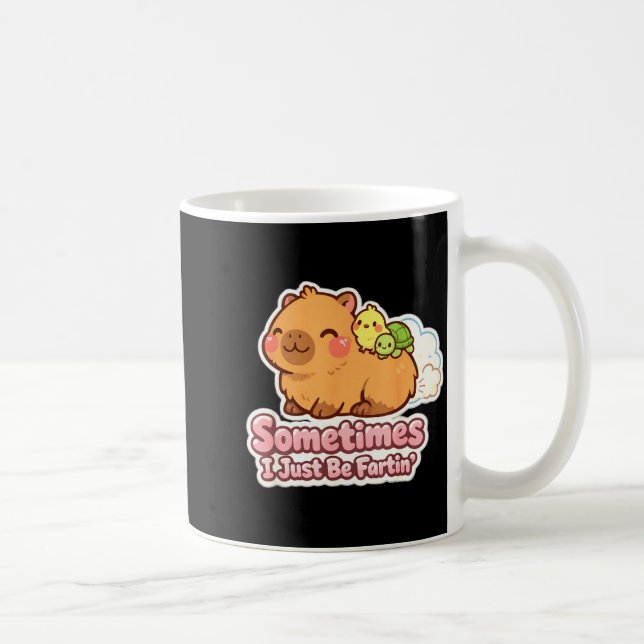 Sometimes i just be fartin' capybara meme humor  kaffemugg (Höger)