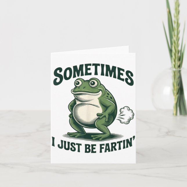 Sometimes I Just Be Fartin' Frog Funny Fart  Kort (Framsida)