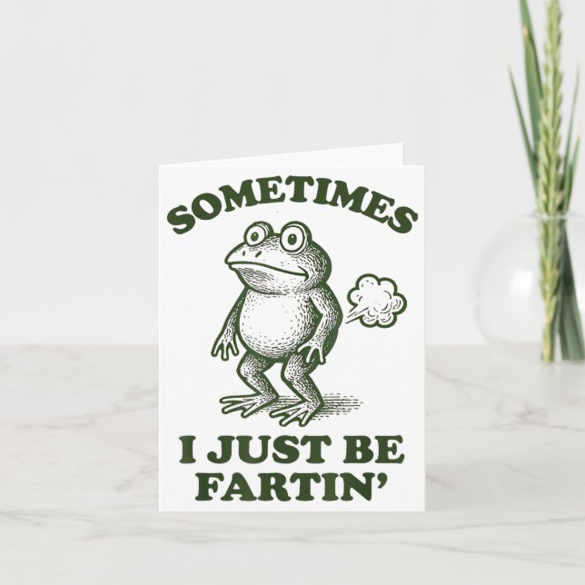 Sometimes I Just Be Fartin' Frog Humor Funny Fart  Kort (Framsida)