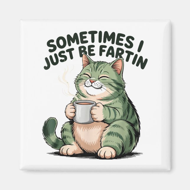 Sometimes I Just Be Fartin' Frog Humor Men Woman  Magnet (Framsidan)