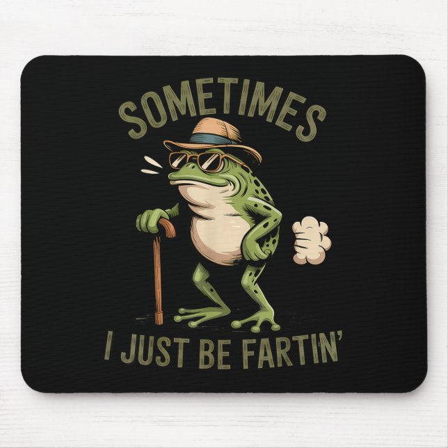 Sometimes I Just Be Fartin' Funny Frog Farting  Musmatta (Framsidan)