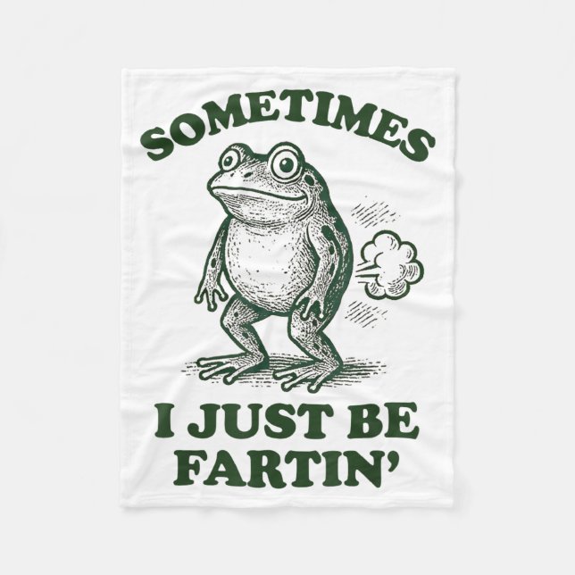 Sometimes I Just Be Fartin' Funny Frog  Fleecefilt (Framsidan)