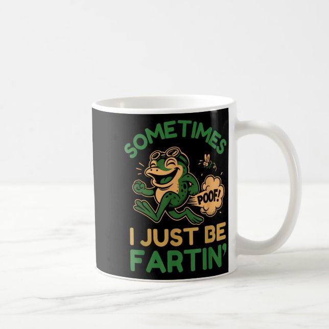 Sometimes I Just Be Fartin, Funny Frog  Kaffemugg (Höger)