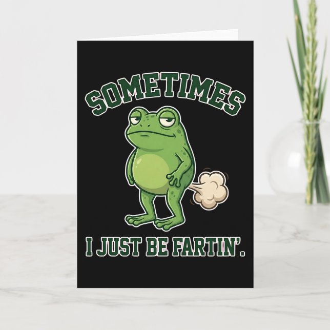 Sometimes I Just Be Fartin Funny Frog Meme funny Kort (Framsida)