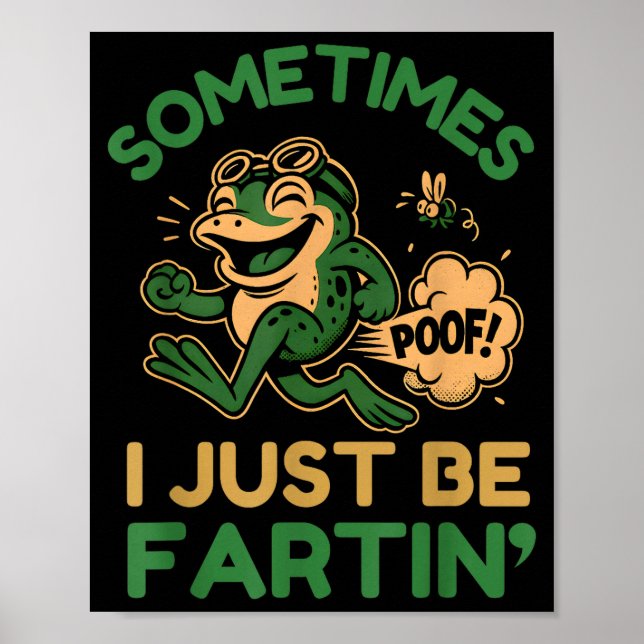 Sometimes I Just Be Fartin, Funny Frog  Poster (Framsidan)