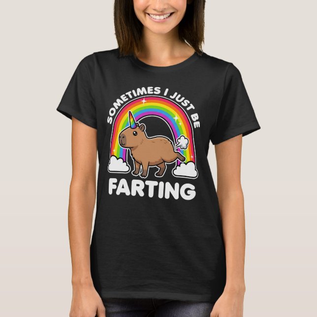 Sometimes I Just Be Farting Capybara T Shirt (Framsida)