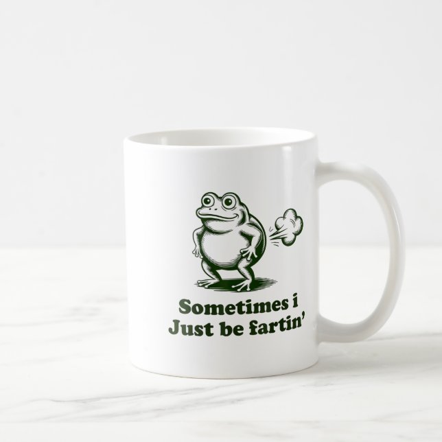 Sometimes I Just Be Farting Frog Humor Funny Fart  Kaffemugg (Höger)