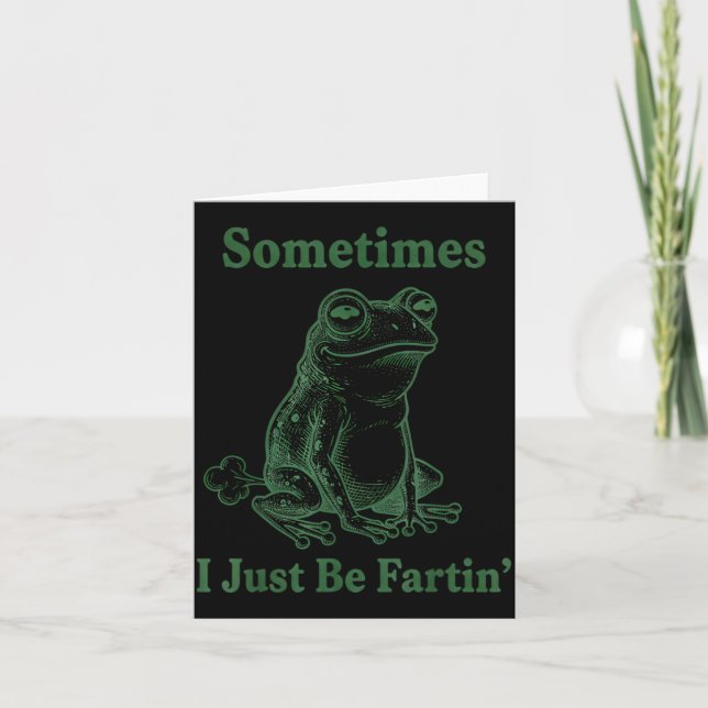 Sometimes I Just Be Farting Frog Humor Funny Fart  Kort (Framsida)