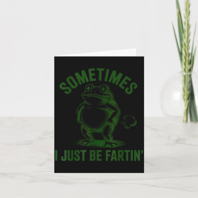 Sometimes I Just Be Farting Frog Humor Funny Fart  Kort (Framsida)