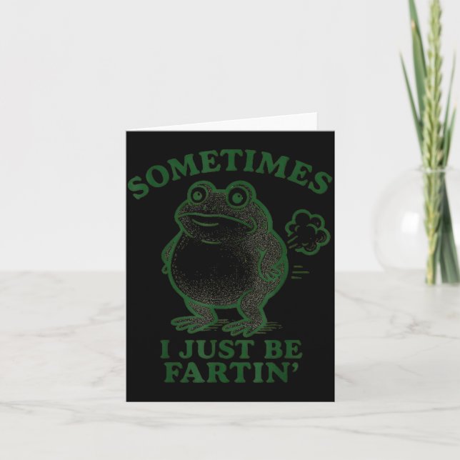 Sometimes I Just Be Farting Frog Humor Funny Fart  Kort (Framsida)