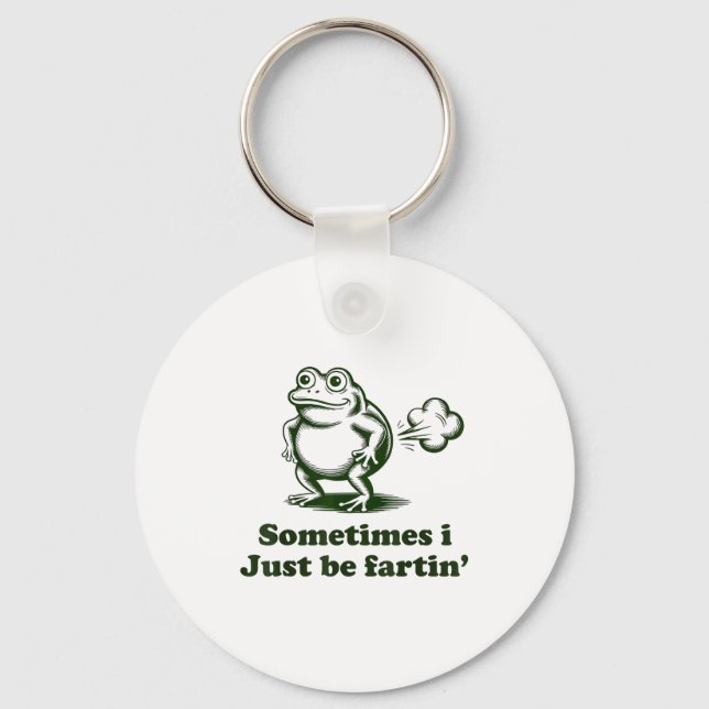 Sometimes I Just Be Farting Frog Humor Funny Fart  Nyckelring (Framsida)
