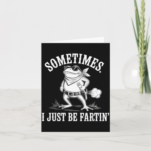 Sometimes I Just Be Farting Funny Frog  Kort (Framsida)
