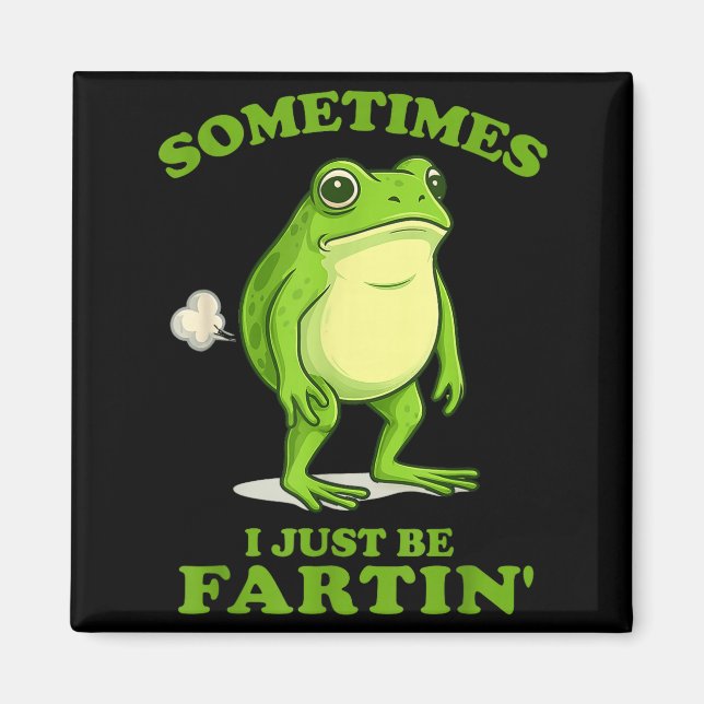 Sometimes I Just Be Farting Funny Frog  Magnet (Framsidan)