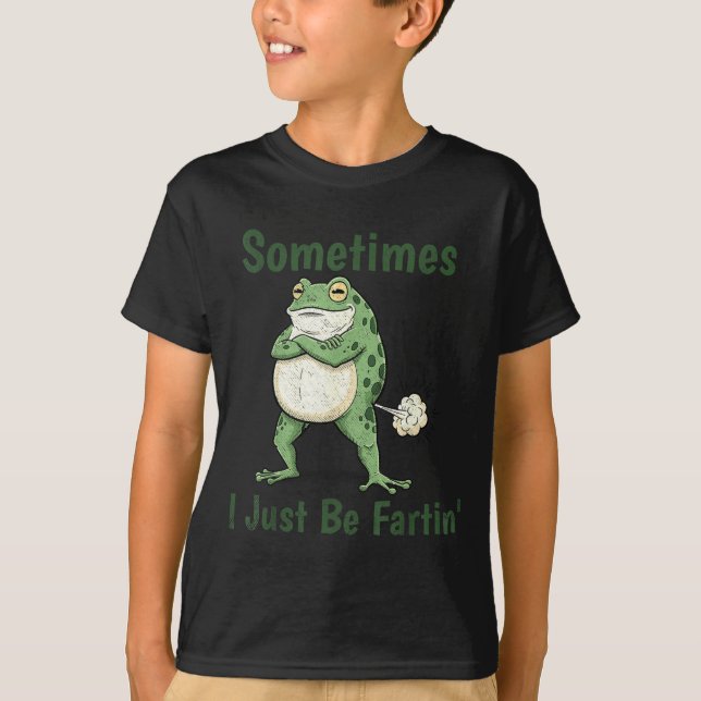 Sometimes I Just Be Farting Funny Frog Meme Funny  T Shirt (Framsida)