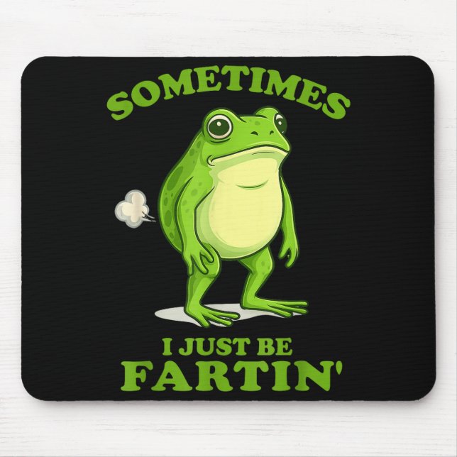 Sometimes I Just Be Farting Funny Frog  Musmatta (Framsidan)