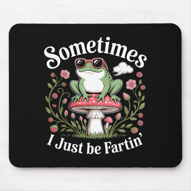 Sometimes I Just Be Farting Funny Frog  Musmatta (Framsidan)