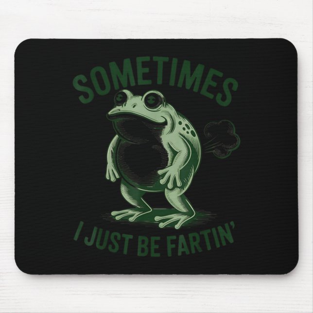 Sometimes I Just Be Farting Funny Frog  Musmatta (Framsidan)